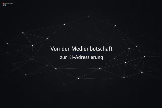 Von der Medienbotschaft zur KI-Adressierung